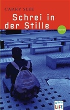 Carry Slee - Schrei in der Stille