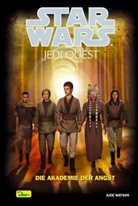 Jude Watson - Star Wars, Jedi Quest - 6: Die Akademie der Angst