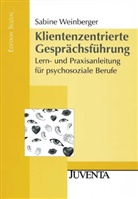 Sabine Schlippe-Weinberger, Weinberger, Sabine Weinberger - Klientenzentrierte Gesprächsführung