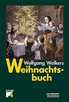 Wolfgang Walker - Wolfgang Walkers Weihnachtsbuch