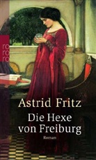 Astrid Fritz - Die Hexe von Freiburg