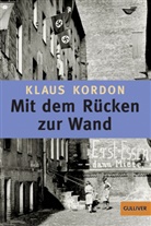 Max Bartholl, Klaus Kordon - Mit dem Rücken zur Wand
