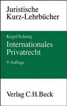 Gerhar Kegel, Gerhard Kegel, Klaus Schurig - Internationales Privatrecht