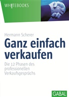 Hermann Scherer - Ganz einfach verkaufen