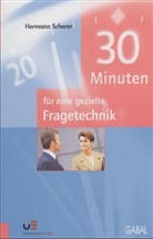 Hermann Scherer - 30 Minuten für eine gezielte Fragetechnik