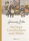 Heinrich Zille - Berliner Geschichten und Bilder