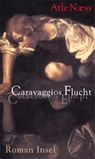 Atle Naess - Caravaggios Flucht
