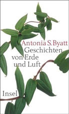 A. S. Byatt, Antonia S Byatt, Antonia S. Byatt - Geschichten von Erde und Luft