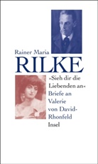 Rainer M. Rilke, Rainer Maria Rilke, Renat Scharffenberg, Renate Scharffenberg, Stahl, Stahl... - »Sieh dir die Liebenden an«