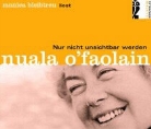 Nuala O'Faolain, Monica Bleibtreu - Nur nicht unsichtbar werden (Audio book)