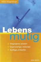 Hubert Klingenberger - Lebensmutig