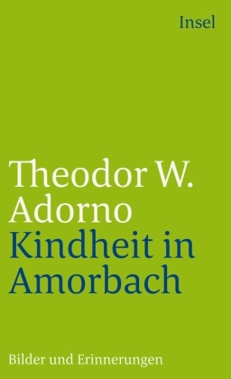 Theodor W Adorno, Theodor W. Adorno, Reinhar Pabst, Reinhard Pabst - Kindheit in Amorbach - Bilder und Erinnerungen. Mit e. biograph. Recherche