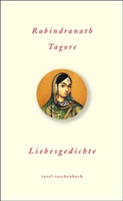 Rabindranath Tagore - Liebesgedichte
