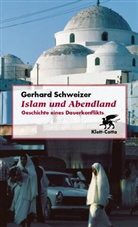 Gerhard Schweizer - Islam und Abendland