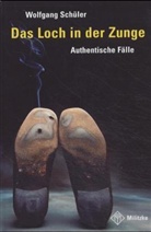 Wolfgang Schüler - Das Loch in der Zunge