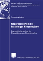 Franziska Völckner - Neuprodukterfolg bei kurzlebigen Konsumgütern