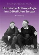 Siegfried Gruber, Karl Kaser, Siegfrie Gruber, Siegfried Gruber, Karl Kaser, Robert Pichl... - Historische Anthropologie im südöstlichen Europa