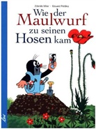 Zdenek Miler, Eduard Petiska - Wie der Maulwurf zu seinen Hosen kam