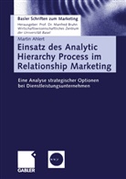 Martin Ahlert - Einsatz des Analytic Hierarchy Process im Relationship Marketing