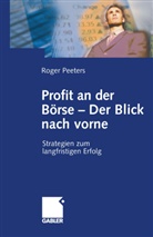 Roger Peeters - Profit an der Börse - Der Blick nach vorne