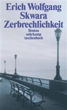 Erich W. Skwara, Erich Wolfgang Skwara - Zerbrechlichkeit oder Die Toten der Place Baudoyer
