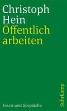 Christoph Hein - Öffentlich arbeiten