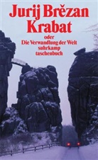 Jurij Brezan - Krabat oder die Verwandlung der Welt