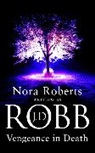 J. D. Robb, Nora Roberts - Vengeance in Death