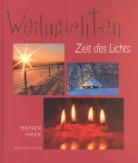Rainer Haak - Weihnachten - Zeit des Lichts