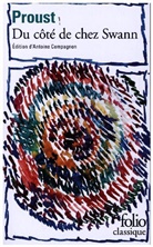 Marcel Proust, Antoin Compagnon, Antoine Compagnon - A la recherche du temps perdu. Vol. 1. Du côté de chez Swann