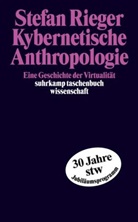 Stefan Rieger - Kybernetische Anthropologie