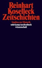 Reinhart Koselleck - Zeitschichten