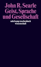 John R Searle, John R. Searle - Geist, Sprache und Gesellschaft