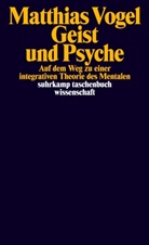 Matthias Vogel - Geist und Psyche