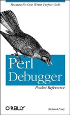 Foley, Mary Jo Foley, Richard Foley - FOLEY : Perl debugger pocket reference
