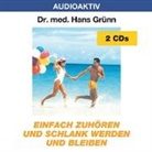 Hans Grünn - Einfach zuhören und schlank werden und bleiben. 2 CDs (Hörbuch)