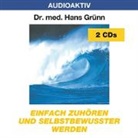 Hans Grünn - Einfach zuhören und selbstbewußter werden. 2 CDs (Audio book)