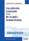 Dorothea Schmidthaler, Gabriele Schwarz-Frömel - Französische Grammatik für die Wirtschaftskommunikation