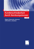 Gerno Handlbauer, Gernot Handlbauer, Hans Hinterhuber, Hans- Hinterhuber, Hans H. Hinterhuber, Hans-H Hinterhuber... - Kundenzufriedenheit durch Kernkompetenzen