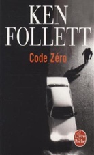 Ken Follet, Follett, K. Follett, Ken Follett, Ken (1949-....) Follett, Follett-k... - Code Zero