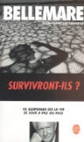 P. Bellemare, Pierre Bellemare, Pierre (1929-2018) Bellemare, Bellemare-p, Jean-François Nahmias, Jean-Francois Nahmias... - Survivront-ils ? : 45 suspenses où la vie joue à pile ou face