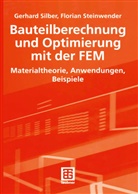 Gerhar Silber, Gerhard Silber, Florian Steinwender - Bauteilberechnung und Optimierung mit der FEM