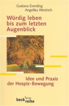 Gustava Everding, Gustav Everding, Westrich, Angelika Westrich - Würdig leben bis zum letzten Augenblick