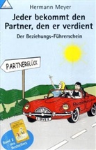 Hermann Meyer, Elke Pittermann - Jeder bekommt den Partner den er verdient - Bd. 2: Jeder bekommt den Partner, den er verdient. Bd.2