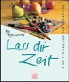 Max Feigenwinter, Ulrike Schneiders, Toni Schneiders, Toni Schneiders, Ulrike Schneiders - Lass dir Zeit!