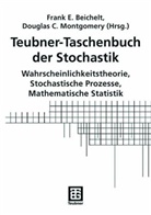 Frank E. Beichelt, Douglas C. Montgomery, Frank Beichelt, Frank E. Beichelt, Douglas C. Montgomery - Teubner-Taschenbuch der Stochastik