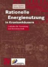 Dietmar Schüwer, Reiner Tippkötter - Rationelle Energienutzung in Krankenhäusern