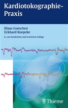 Goesche, Klau Goeschen, Klaus Goeschen, Koepcke, Eckhard Koepcke, Klaus Goeschen... - Kardiotokographie-Praxis