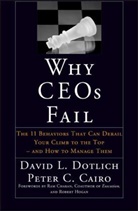 Peter C Cairo, Peter C. Cairo, Peter C. (New York Cairo, David Dotlich, David L Dotlich, David L. Dotlich... - Why cEOs Fail