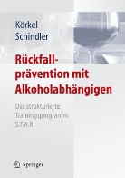 Joachim Körkel, Christine Schindler - Rückfallprävention mit Alkoholabhängigen, m. CD-ROM